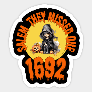 Cute Salem They Missed One 1692 Halloween Holiday witch Sticker